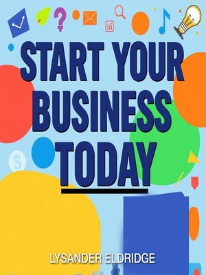 cover image of Start Your Business Today